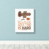 Funny Coffee Perfekt für Ihre Küche oder Ihr Büro Leinwanddruck (Insitu (Holzboden))