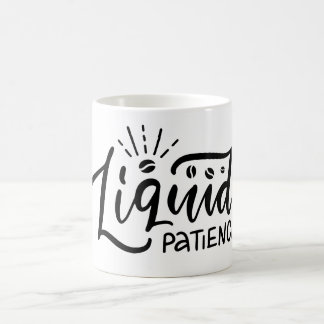 Funny coffee Phrase-Liquid Geduld Kaffeetasse