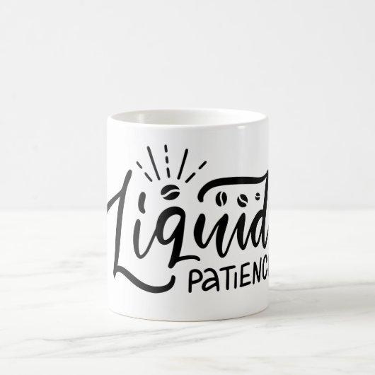 Funny coffee Phrase-Liquid Geduld Kaffeetasse (Mittel)
