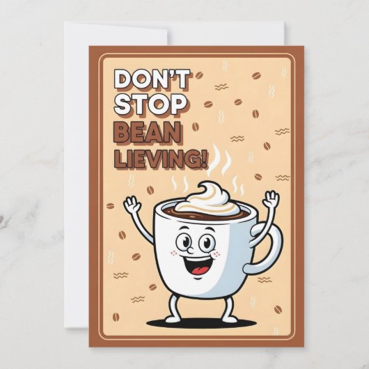 Funny Coffee Pun Don’t Stop Bean Lieving cute  Dankeskarte (Vorderseite)