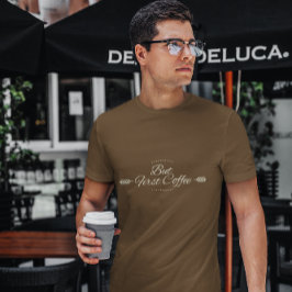 Funny coffee quote in braun T-Shirt