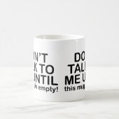 Funny Coffee Quote - Sprich nicht, bis die Tasse l (Mittel)