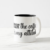 Funny Coffee Quote Tasse (VorderseiteRechts)