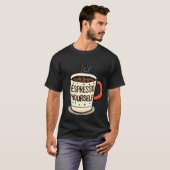 Funny Coffee Quote Tasse-"Espresso Yourself" Desig T-Shirt (Vorne ganz)