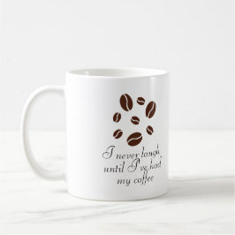 Funny Coffee Quotes  Kaffeetasse