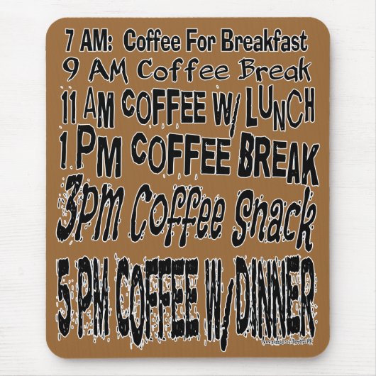 Funny Coffee Schedule Standard Mouse Pad Mousepad (Vorne)