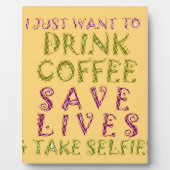 Funny Coffee Selfquote Design Fotoplatte (Vorderseite)