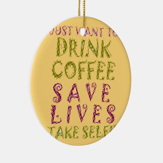 Funny Coffee Selfquote Design Keramikornament (Rechts)