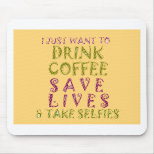 Funny Coffee Selfquote Design Mousepad