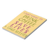 Funny Coffee Selfquote Design Notizblock (Rotiert)