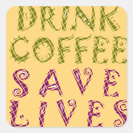 Funny Coffee Selfquote Design Quadratischer Aufkleber (Vorderseite)