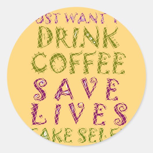 Funny Coffee Selfquote Design Runder Aufkleber (Vorderseite)