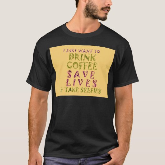 Funny Coffee Selfquote Design T-Shirt (Vorderseite)