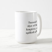 Funny Coffee Sprichwort mit Personalisierung Tasse (VorderseiteRechts)