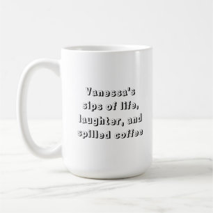 Funny Coffee Sprichwort mit Personalisierung Tasse