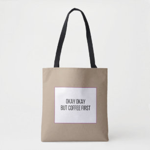 Funny Coffee Sprichwort Tasche
