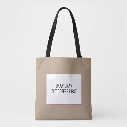 Funny Coffee Sprichwort Tasche (Vorderseite)