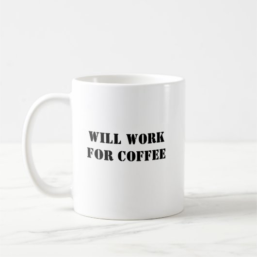 Funny Coffee Tasse - Arbeit für Kaffee (Links)