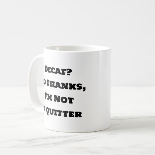 Funny Coffee Tasse - Decaf nein danke ich bin kein (Vorderseite Links)
