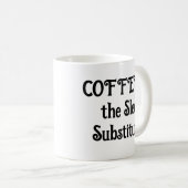 Funny Coffee Tasse Der Schlafersatz (VorderseiteRechts)