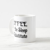 Funny Coffee Tasse Der Schlafersatz (Vorderseite Links)