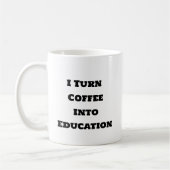Funny Coffee Tasse - Ich mache Kaffee in Bildung (Links)