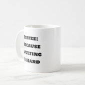 Funny Coffee Tasse - Kaffee, weil Erwachsene schwe (Vorderseite Links)