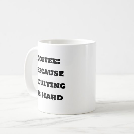 Funny Coffee Tasse - Kaffee, weil Erwachsene schwe (Vorderseite Links)