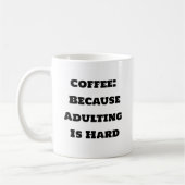 Funny Coffee Tasse - Kaffee, weil Erwachsene schwe (Links)