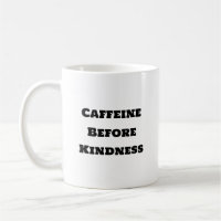 Funny Coffee Tasse - Koffein vor Kindheit