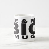 Funny Coffee Tasse - Me & My BIG Tasse Design (Mittel)