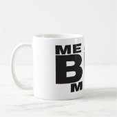 Funny Coffee Tasse - Me & My BIG Tasse Design (Links)