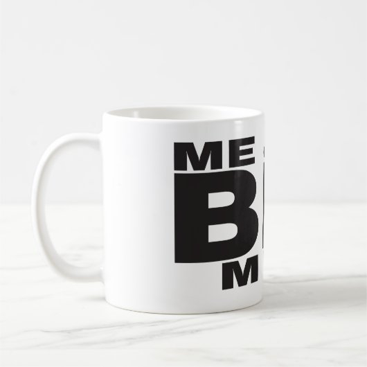 Funny Coffee Tasse - Me & My BIG Tasse Design (Links)