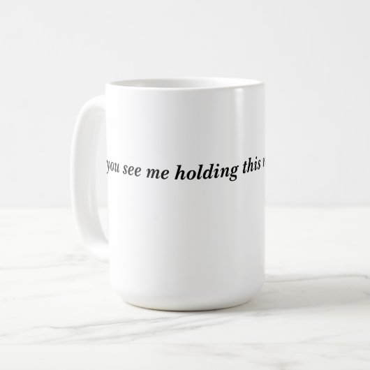 Funny Coffee Tasse - Sarcastic Quote for Mornings (Vorderseite Links)