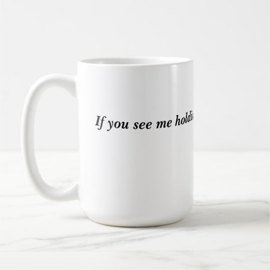 Funny Coffee Tasse - Sarcastic Quote for Mornings  (Links)