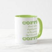 Funny Coffee Tasse | Sei mehr wie Kaffee (VorderseiteRechts)