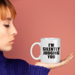 Funny Coffee Tasse: SILENT JUDGING YOU Kaffeetasse