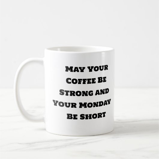 Funny Coffee Tasse - Starker Kaffee Kurz Montag (Links)