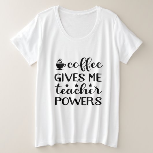 Funny coffee Teacher Power Große Größe T-Shirt (Design vorne)