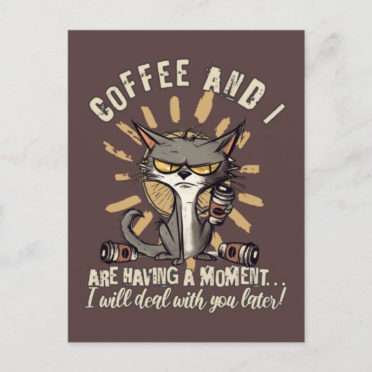 Funny Coffee und ich haben einen Moment Cat Postkarte (Vorderseite)