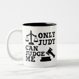 Funny Coffee Urteilsgeschenk, nur Judy kann mich b Zweifarbige Tasse