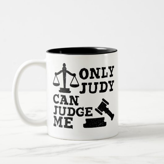 Funny Coffee Urteilsgeschenk, nur Judy kann mich b Zweifarbige Tasse (Links)