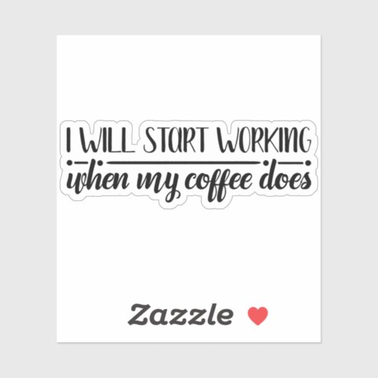 Funny Coffee Work Sprichwort Die Cut Sticker Decal (Blatt)
