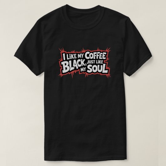Funny Coffee Zitat Black Soul T-Shirt (Design vorne)