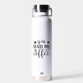 Funny Coffee Zitat Custom Water Flasche (Rückseite)