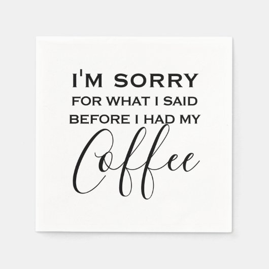 Funny Coffee Zitat| Schwarz und Weiß Serviette (Vorderseite)