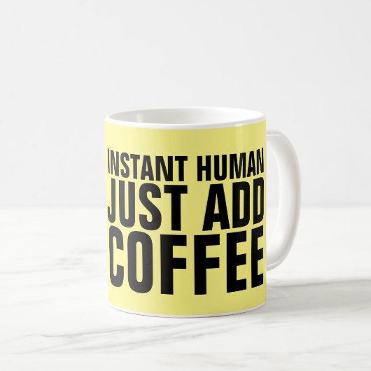 FUNNY COFFEGS FÜR MAMA, INSTANT MENSCH KAFFEETASSE (VorderseiteRechts)