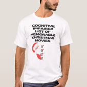 Funny Cognitive Weihnachts-Filmliste T-Shirt (Vorderseite)