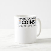 Funny Coin Collector For Kid Cool Numismatist Kaffeetasse (VorderseiteRechts)