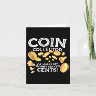 Funny Coin Collector Hobby Cents Zitat Joke Graphi Karte